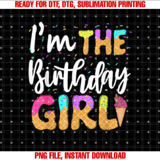 Im the Birthday Girl Ice Cream Party Family Matching T-shirt, Sublimation Design, Digital Download
