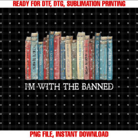 Im With the Banned Read Banned S Worm Men Women T-shirt, Sublimation Design, Digital Download