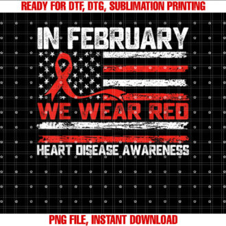 In February We Wear Red Heart Disease Awareness Month T-shirt