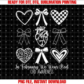 In February We Wear Red Heart Disease Chd Awareness Women T-shirt, Sublimation Design, Digital Download