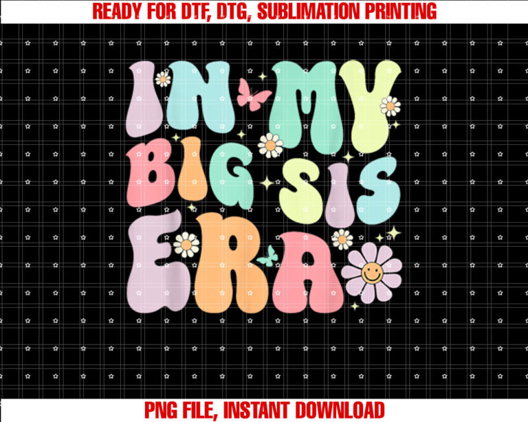 In My Big Sis Era Women Girls Teens Kids Big Sisters T-shirt