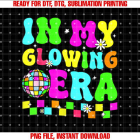 In My Glowing Era Retro Colorful Quote Group Team Tie Dye T-shirt, Sublimation Design, Digital Download