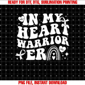In My Heart Warrior Era Heart Disease Awareness Chd Women T-shirt, Sublimation Design, Digital Download