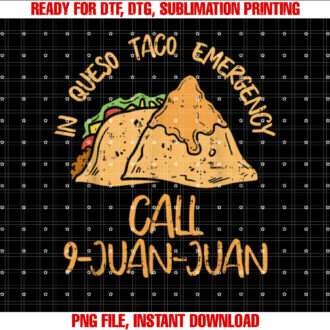 In Queso Emergency Cinco De Mayo Taco Call 9 Juan Mexican T-shirt