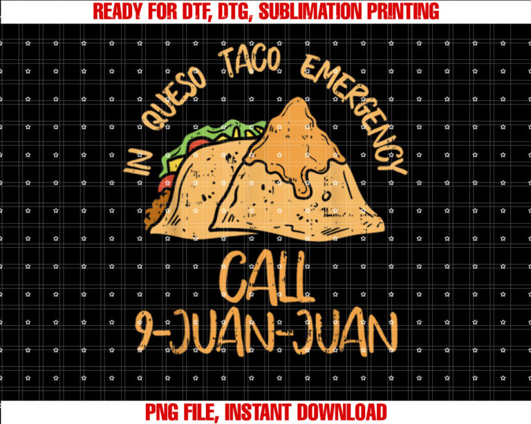 In Queso Emergency Cinco De Mayo Taco Call 9 Juan Mexican T-shirt