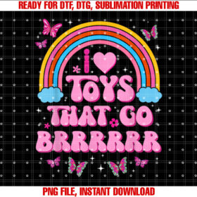 Inappropriate Fun I Love Toys That Go Brrr Adult Humor Women T-shirt, Sublimation Design, Digital Download