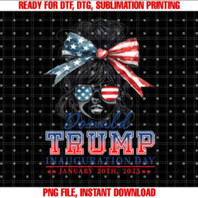 Inauguration Day 2025 Funny Trump Girl Messy Bun T-shirt, Sublimation Design, Digital Download