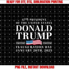Inauguration Day President Donald Trump 2025 T-shirt, Sublimation Design, Digital Download