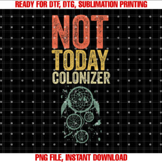 Indigenous People Day Anti Columbus Not Today Colonizer T-shirt