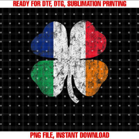 Irish French Flag Ireland France St Patricks Day T-shirt, Sublimation Design, Digital Download