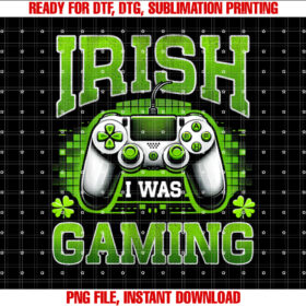 Irish I Was Gaming Funny St Patricks Day Gamer Boys Men Kids T-shirt, Sublimation Design, Digital Download