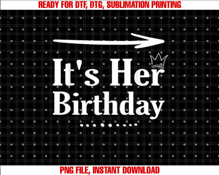 Its Her Birthday Arrow Funny Humor Saying Birthday for Her T-shirt