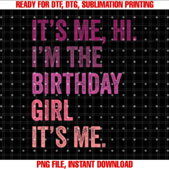 Its Me Hi Im the Birthday Girl Its Me Kids T-shirt