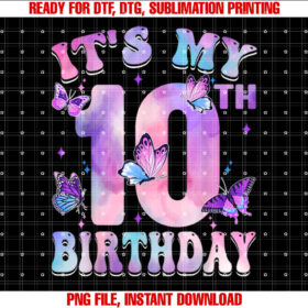 Its My 10th Birthday Butterfly Theme 10 Year Old Party Girl T-shirt, Sublimation Design, Digital Download