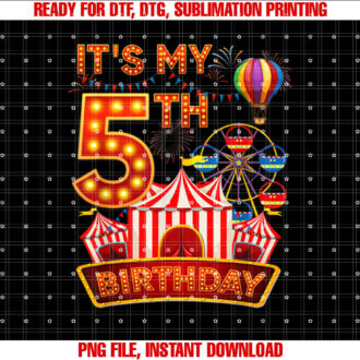 Its My 5th Birthday Circus Carnival 5 Year Old Party Kids T-shirt, Sublimation Design, Digital Download