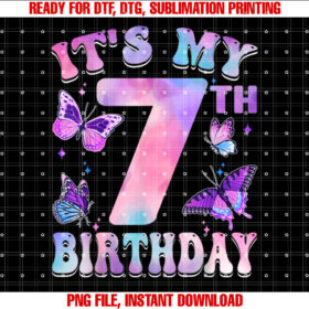 Its My 7th Birthday Butterfly Theme 7 Year Old Party Girl T-shirt, Sublimation Design, Digital Download