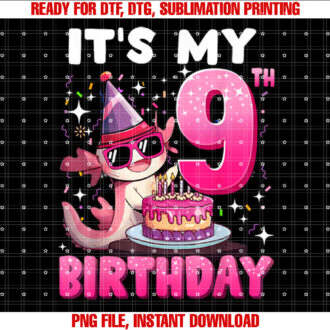 Its My 9th Birthday Axolotl Lover 9 Year Old Birthday Kid T-shirt, Sublimation Design, Digital Download