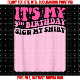 Its My 9th Birthday Sign My Cute Groovy Girls Party T-shirt, Sublimation Design, Digital Download