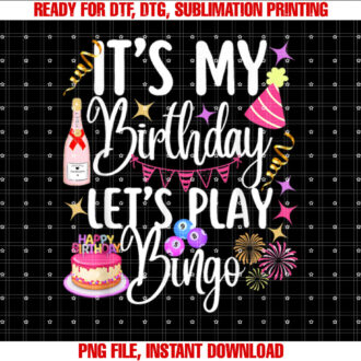 Its My Birthday Lets Play Bingo Player Party T-shirt, Sublimation Design, Digital Download
