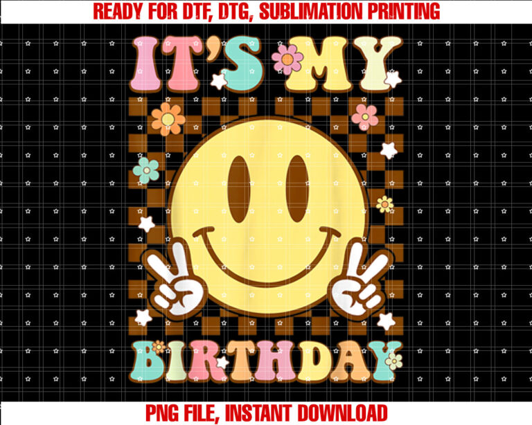 Its My Birthday Men Women Boys Girls Kid Retro Groovy Bday T-shirt, Sublimation Design, Digital Download