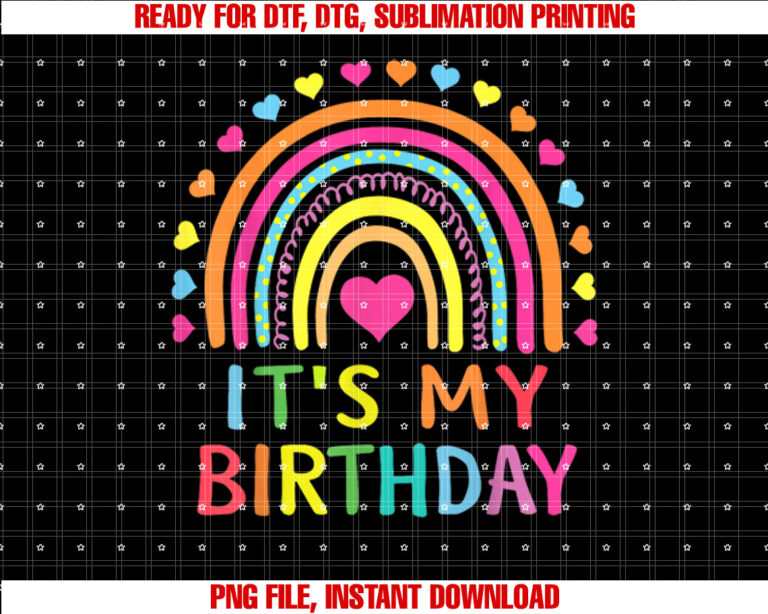 Its My Birthday for Women Teens Girls Gift Rainbow T-shirt, Sublimation Design, Digital Download