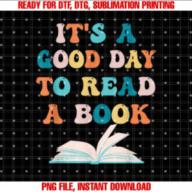 Its a Good Day to Read a Worm Day Kids T-shirt, Sublimation Design, Digital Download