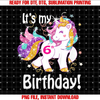 Its My 6th Birthday Unicorn 6 Year Old Girls T-shirt, Sublimation Design, Digital Download