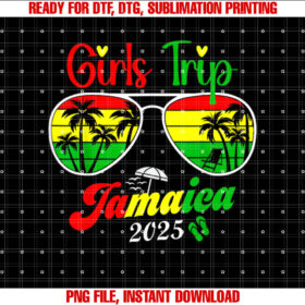 Jamaica Girls Trip 2025 Summer Vacation Weekend Funny T-shirt, Sublimation Design, Digital Download