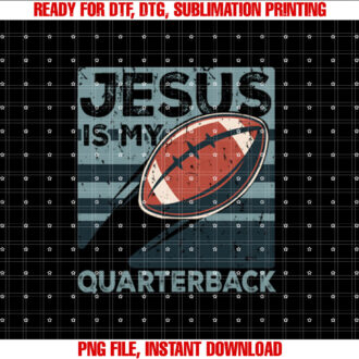 Jesus is My Quarterback Christian Football Ball Sport Player T-shirt, Sublimation Design, Digital Download