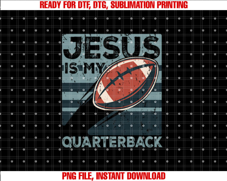 Jesus is My Quarterback Christian Football Ball Sport Player T-shirt, Sublimation Design, Digital Download