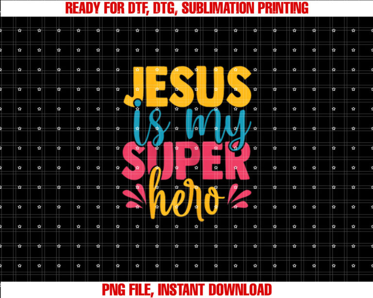 Jesus is My Superhero Christian Kids Cute Powerful Love God T-shirt, Sublimation Design, Digital Download