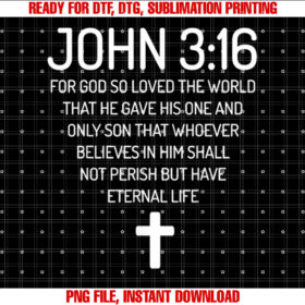 John 316 Bible Verse Scripture Christian God Loves T-shirt, Sublimation Design, Digital Download