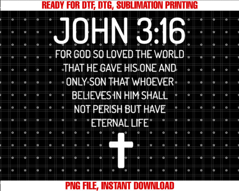 John 316 Bible Verse Scripture Christian God Loves T-shirt, Sublimation Design, Digital Download
