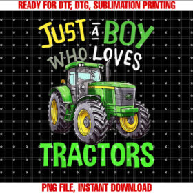 Just A Boy Who Loves Tractors Green Farm Tractor Trucks Shirt design, Digital Download