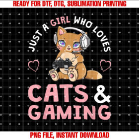 Just A Girl Who Loves Cats And Gaming Cute Gamer Cat Shirt design, Digital Download