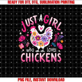 Just A Girl Who Loves Chickens Funny Chicken Shirt design, Digital Download