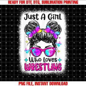 Just a Girl Who Loves Wrestling Wrestler Girl Women T-shirt, Sublimation Design, Digital Download