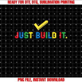 Just Build It Master Builder Building Block Boys Girls T-shirt, Sublimation Design, Digital Download