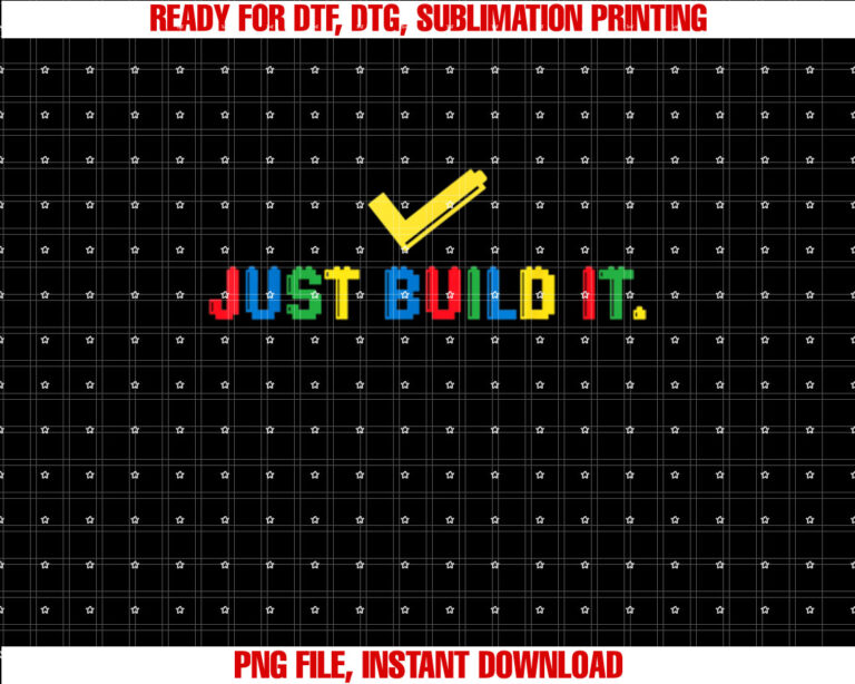 Just Build It Master Builder Building Block Boys Girls T-shirt, Sublimation Design, Digital Download