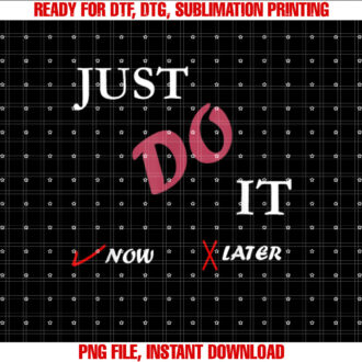 Just Do It Gift to Man Women Youth Love Marriage T-shirt, Sublimation Design, Digital Download