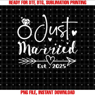 Just Married 2025 Honeymoon Wedding Couples Fiancee T-shirt, Sublimation Design, Digital Download