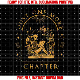 Just One More Chapter Vintage Skeleton Reading Reader T-shirt, Sublimation Design, Digital Download