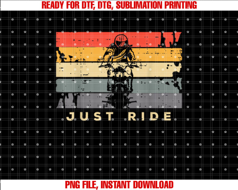 Just Ride Motorcycle Biker Retro Motorbike Women Men Kids T-shirt, Sublimation Design, Digital Download