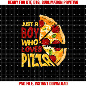 Just a Boy who loves Pizza Shirt design, Digital Download
