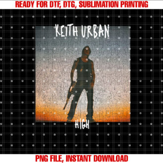 Keith Urban HIGH Premium Shirt design, Digital Download