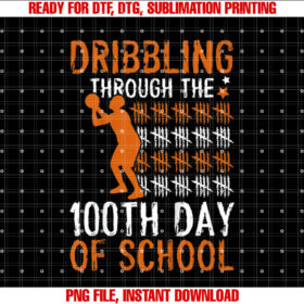 Kids Basketball Dribbling Through the 100th Day of School T-shirt, Sublimation Design, Digital Download