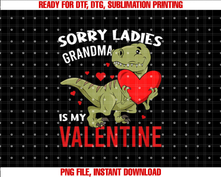 Kids Dinosaur Sorry Ladies Grandma is My Valentine Toddler Boys T-shirt, Sublimation Design, Digital Download