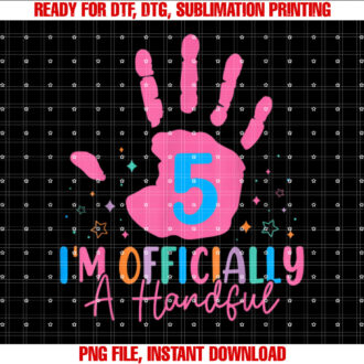 Kids Im Officially a Handful Five 5th Birthday Girls Boys T-shirt, Sublimation Design, Digital Download