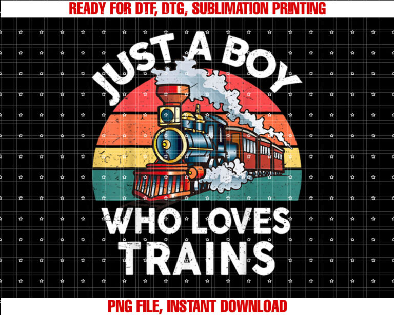 Kids Just A Boy Who Loves Trains Funny Lover Toddler Shirt design, Digital Download