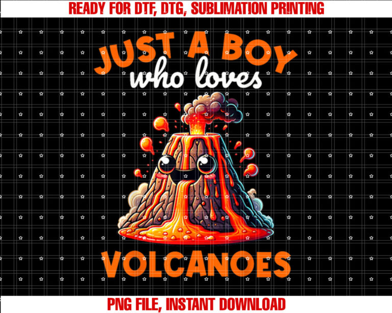 Kids Just a Boy Who Loves Volanoes Volcano Eruption T-shirt, Sublimation Design, Digital Download